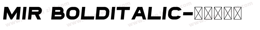Mir BoldItalic字体转换